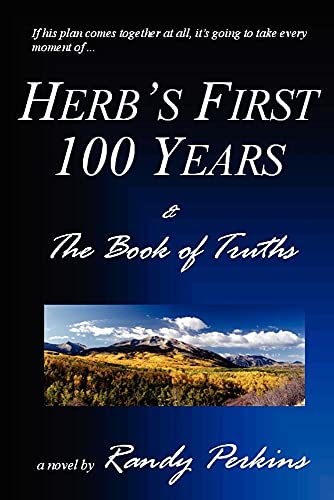 Stock image for Herb's First 100 Years & The Book of Truths for sale by SecondSale