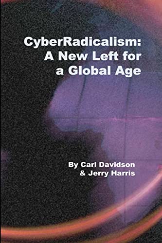 Beispielbild fr CyberRadicalism: A New Left for a Global Age zum Verkauf von Solr Books