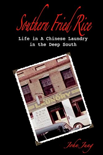 9781411640344: Southern Fried Rice: Life in A Chinese Laundry in the Deep South