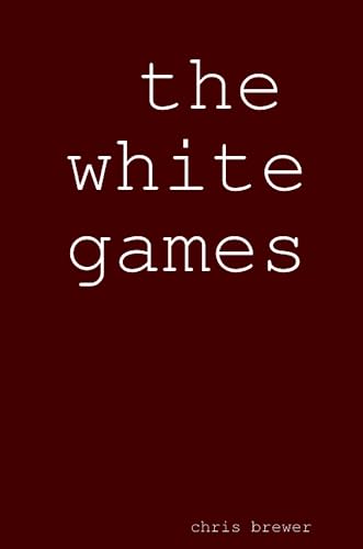 the white games (9781411642249) by Chris Brewer