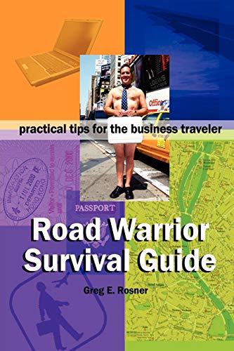 9781411643468: Road Warrior Survival Guide|practical tips for the business traveler