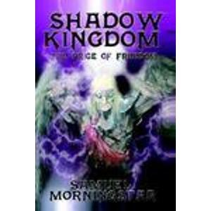 9781411643765: Shadow Kingdom I: The Price of Freedom