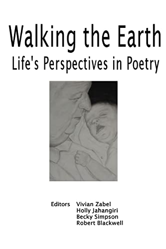 Beispielbild fr Walking the Earth: Life's Perspective in Poetry zum Verkauf von SecondSale