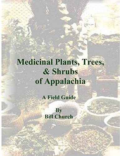 Medicinal Plants, Trees, & Shrubs of Appalachia - A Field Guide (9781411644861) by Church, Bill