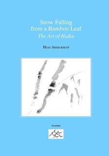 Beispielbild fr Snow Falling From a Bamboo Leaf: The Art of Haiku zum Verkauf von Hawking Books
