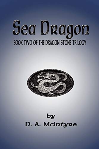 Stock image for Sea Dragon - Book Two of the Dragon Stone Trilogy for sale by Lucky's Textbooks