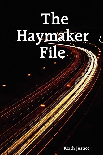 Imagen de archivo de The Haymaker File a la venta por Lucky's Textbooks