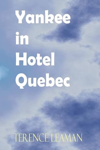 9781411654112: Yankee in Hotel Quebec