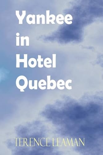 9781411654112: Yankee in Hotel Quebec