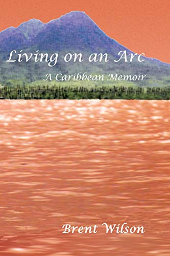 Stock image for Living on an ARC A Caribbean Memoir for sale by PBShop.store US