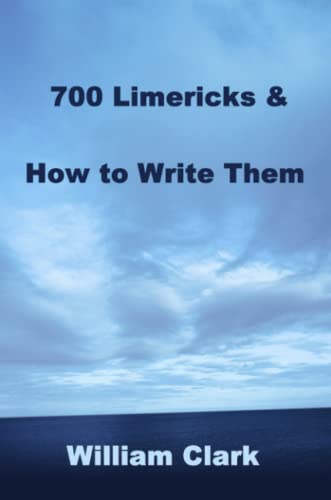 Imagen de archivo de 700 Limericks & How to Write Them a la venta por SecondSale