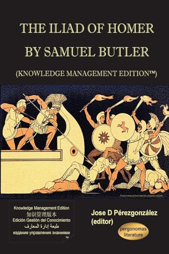 Stock image for The Iliad of Homer by Samuel Butler (Knowledge Management Edition) for sale by Chiron Media