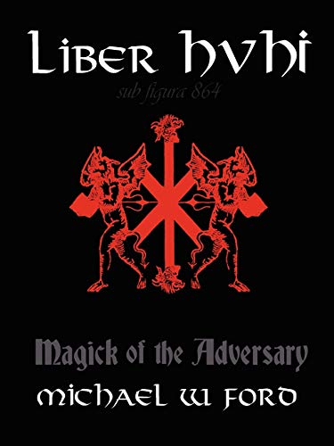 Stock image for Liber Hvhi: Magick of the Adversary for sale by Lucky's Textbooks