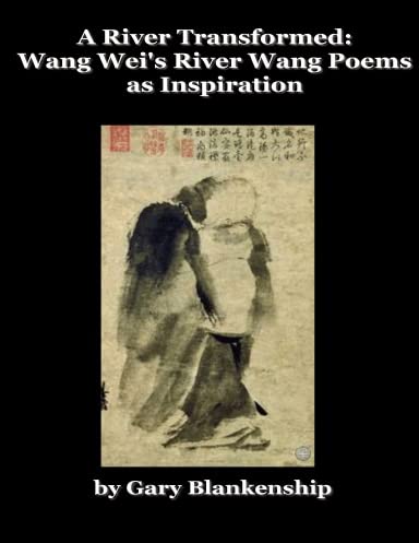 9781411662278: A River Transformed: Wang Wei's River Wang Poems as Inspiration