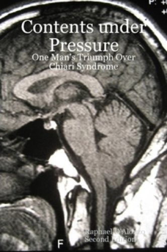 Stock image for Contents Under Pressure: One Man's Triumph Over Chiari Syndrome for sale by SecondSale