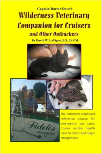 Stock image for Captain Doctor Dave's Wilderness Veterinary Companion for Cruisers and Other Outbackers for sale by Calliopebooks