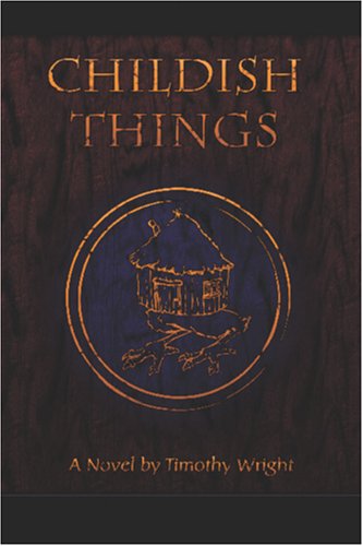 Childish Things (9781411669871) by Wright, Timothy