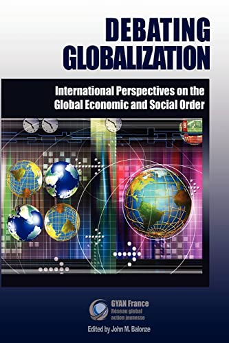 Stock image for Debating Globalization: International Perspectives on the Global Economic and Social Order for sale by Redux Books