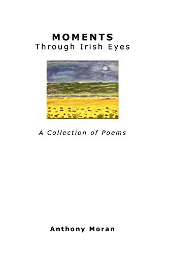 MOMENTS Through Irish Eyes (9781411673243) by Moran, Anthony