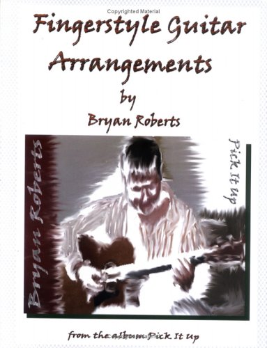 Fingerstyle Guitar Arrangements by Bryan Roberts (9781411675032) by Bryan Roberts