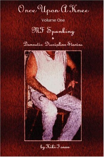 9781411678248: Once Upon a Knee MF Spanking & Domestic Discipline Stories Volume One