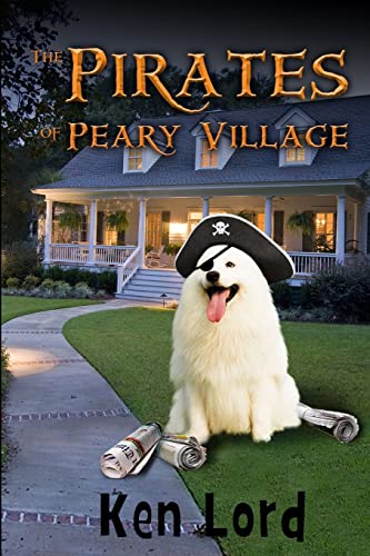 Beispielbild fr The Pirates of Peary Village zum Verkauf von Lucky's Textbooks