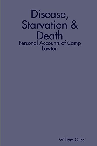 Stock image for Disease, Starvation & Death: Personal Accounts of Camp Lawton for sale by ThriftBooks-Atlanta