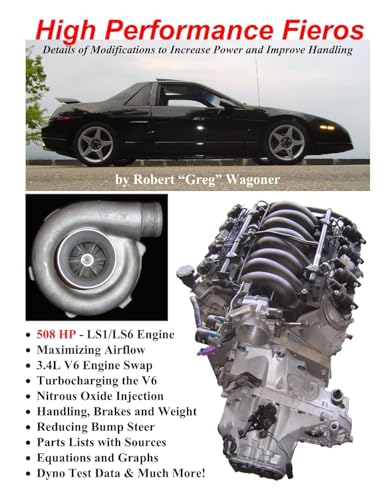Stock image for High Performance Fieros, 3.4L V6, Turbocharging, LS1 V8, Nitrous Oxide for sale by GF Books, Inc.