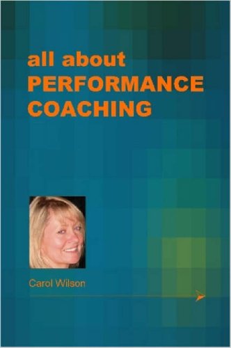 All About Performance Coaching (9781411681866) by Wilson, Carol