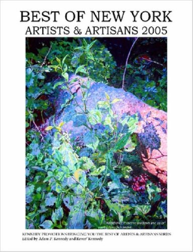 Best of New York Artists & Artisans 2005 (9781411682450) by Kennedy, Adam P.; Kennedy, Renee'