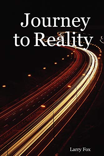 Journey to Reality - Fox, Larry