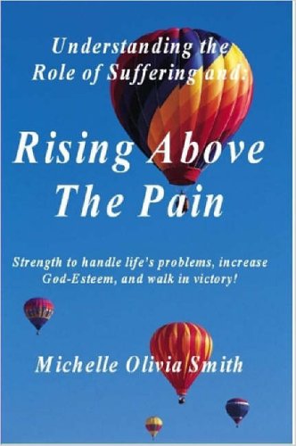 Understanding the Role of Suffering and Rising Above The Pain (9781411688711) by Michelle Smith