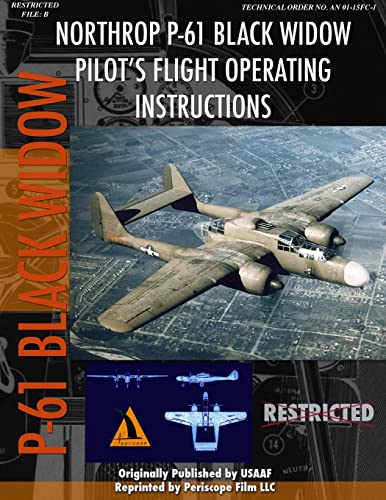 Imagen de archivo de Northrop P-61 Black Widow Pilot's Flight Manual a la venta por HPB-Red