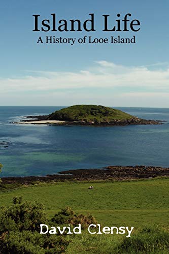 Stock image for Island Life: A History of Looe Island for sale by Chiron Media