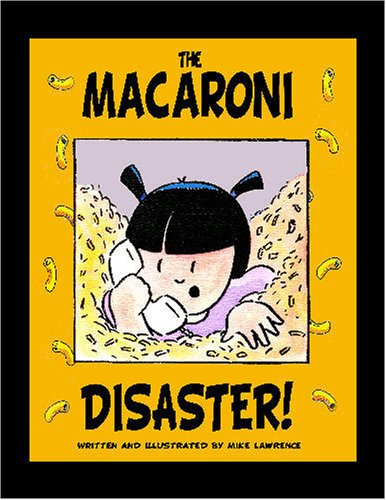 The Macaroni Disaster! (9781411689428) by Mike Lawrence