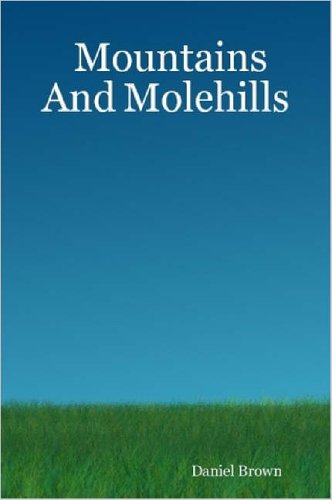 Mountains And Molehills (9781411690523) by Brown, Daniel