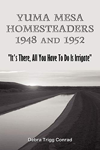 9781411691339: Yuma Mesa Homesteaders 1948 and 1952