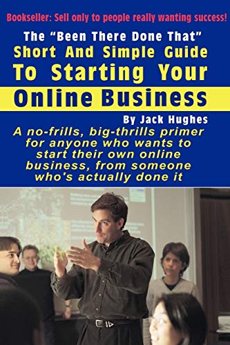 9781411691414: The "Been There Done That" Short and Simple Guide to Starting Your Online Business