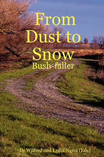 9781411693456: From Dust to Snow: Bush-faller