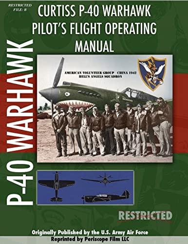 Imagen de archivo de P-40 Warhawk Pilot's Flight Operating Manual a la venta por HPB Inc.