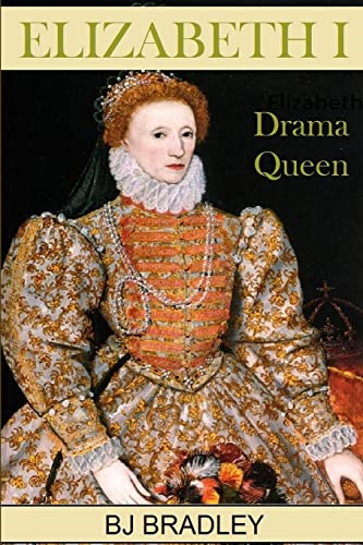 Stock image for Elizabeth I -Drama Queen for sale by Books Unplugged