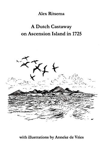 9781411698321: A DUTCH CASTAWAY ON ASCENSION ISLAND IN 1725