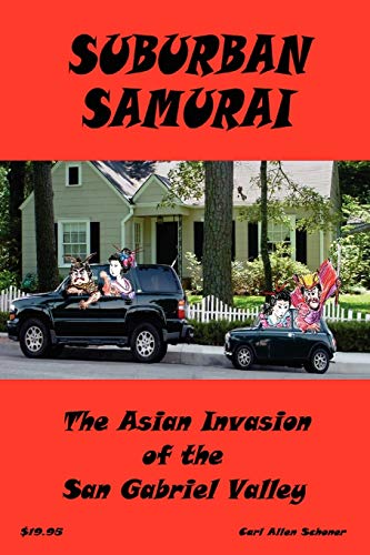 9781411698871: Suburban Samurai -The Asian Invasion of the San Gabriel Valley