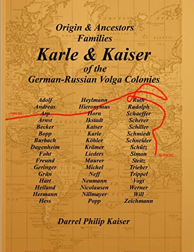 9781411698949: Origin & Ancestors Familes Karle & Kaiser of the German-Russian Volga Colonies