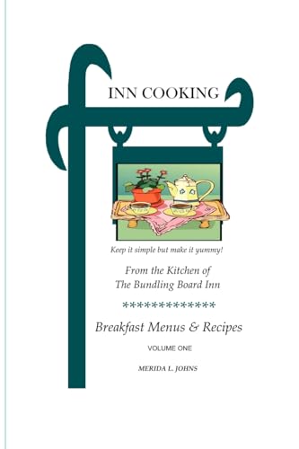 Imagen de archivo de INN Cooking: Breakfast Menus and Recipes Volume One a la venta por Chiron Media