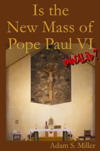 Stock image for Is the New Mass of Pope Paul VI Invalid? for sale by HPB-Emerald