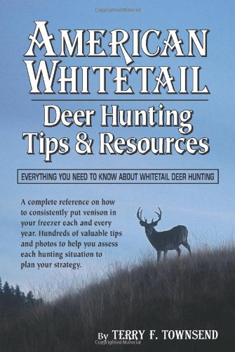 9781412001151: American Whitetail Deer Hunting Tips and Resources