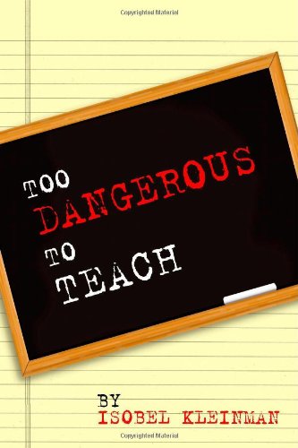 9781412002769: Too Dangerous to Teach