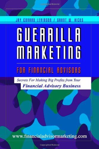Beispielbild fr Guerrilla Marketing for Financial Advisors zum Verkauf von Wonder Book