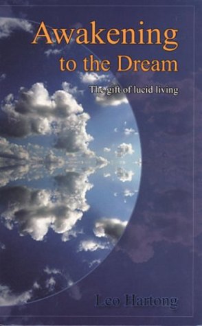 9781412004251: Awakening to the Dream: The Gift of Lucid Living